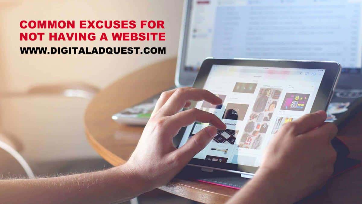 Excuses For Not Having A Website