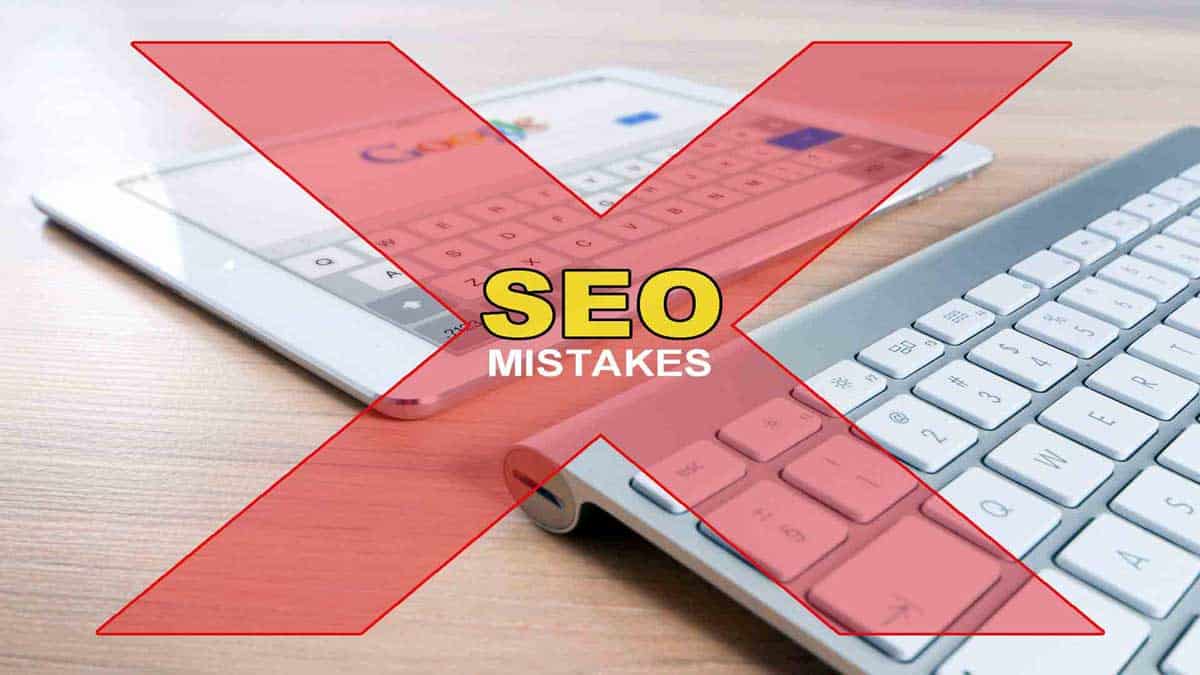 SEO Mistakes That Can Kill Your Website Ranking