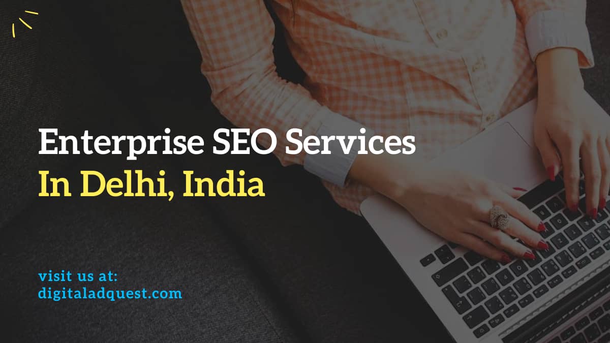 Enterprise SEO Services in Delhi India